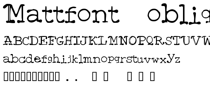 Mattfont Oblique font