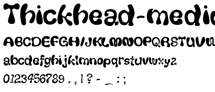 Thickhead Medium font
