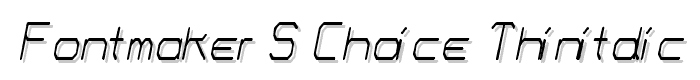 Fontmaker%27s%20Choice%20ThinItalic font