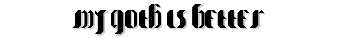 my_goth_is%20better font