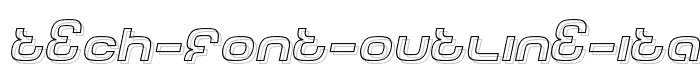 Tech%20Font%20Outline%20Italic font