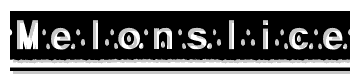 MelonSlices font